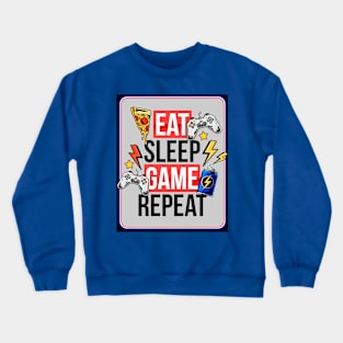 Eat sleep game repeat Crewneck Sweatshirt